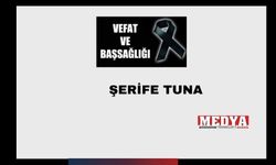 Şerife Tuna vefat etti