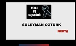 Süleyman Öztürk vefat etti