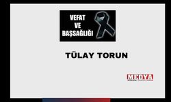 Tülay Torun vefat etti