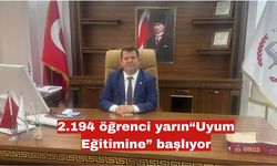 2.194 öğrenci yarın“Uyum Eğitimine” başlıyor