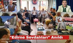 "Edirne Sevdalıları” Yesevi Derneği tarafından Anıldı