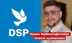 Hasan Nalbantoğlu’ndan önemli açıklamalar