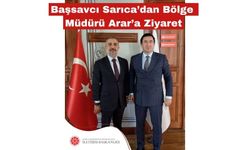 Başsavcı Sarıca’dan Bölge Müdürü Arar’a Ziyaret