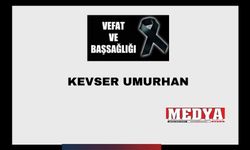 Kevser Umurhan vefat etti