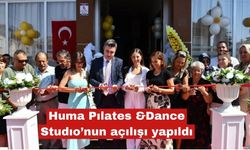 Huma Pılates &Dance Studıo’nun açılışı yapıldı