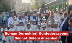 Roman Dernekleri Konfederasyonu Sünnet Şöleni düzenledi