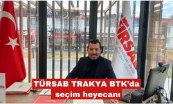 TÜRSAB Trakya BTK’da seçim heyecanı