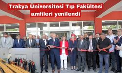 Trakya Üniversitesi Tıp Fakültesi amfileri yenilendi