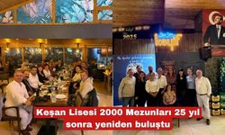 Keşan Lisesi 2000 Mezunları 25 yıl sonra yeniden buluştu