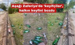 Aşağı Zaferiye’de ‘keyifçiler’, halkın keyfini bozdu