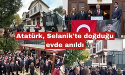 Atatürk, Selanik'te doğduğu evde anıldı