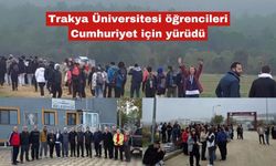 Trakya Üniversitesi öğrencileri Cumhuriyet için yürüdü