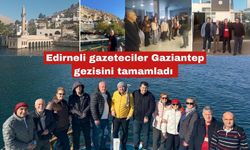 Gazetecilerin Gaziantep Gezisi tamamlandı