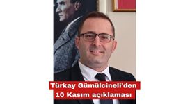 Türkay Gümülcineli’den 10 Kasım açıklaması