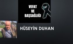 Hüseyin Duhan vefat etti