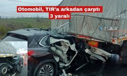 Otomobil, TIR’a arkadan çarptı 3 yaralı