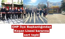 CHP İlçe Başkanlığından Keşan Lisesi kararına sert tepki