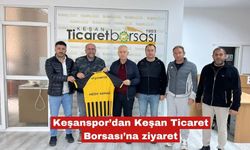 Keşanspor’dan Keşan Ticaret Borsası’na ziyaret