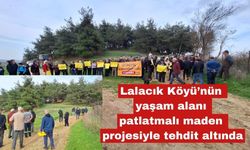 Lalacık köyünde yaşam tehdit altında