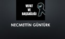 Necmettin Güntürk vefat etti