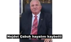 Nejdet Çabuk, fenalaşarak  hayatını Kaybetti