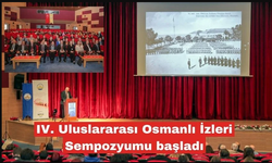 IV. Uluslararası Osmanlı İzleri Sempozyumu başladı