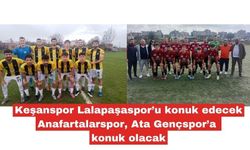 Keşanspor Lalapaşaspor’u konuk edecek