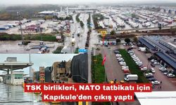 TSK birlikleri, NATO tatbikatı için Kapıkule'den çıkış yaptı