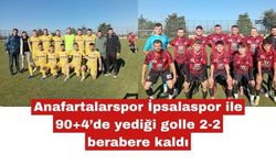 Anafartalarspor, İpsalaspor ile 2-2 berabere kaldı