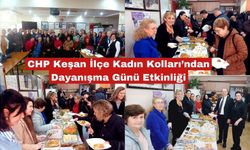 CHP Keşan İlçe Kadın Kolları’ndan Dayanışma Günü Etkinliği