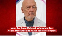 Mehmet Uğurgelen Özel Keşan Hastanesinde