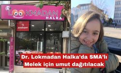 Dr. Lokmadan Halka’da SMA’lı Melek için umut dağıtılacak