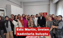 Ediz Martin, üreten kadınlarla buluştu