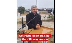 Emiroğlu’ndan Regaip Kandili açıklaması