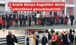 3 Aralık Dünya Engelliler Günü etkinlikleri gerçekleştirildi