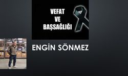 Engin Sönmez vefat etti