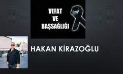 Hakan Kirazoğlu vefat etti