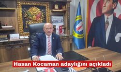 Hasan Kocaman adaylığını açıkladı