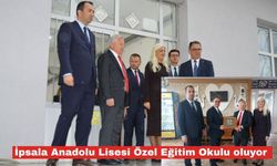 İpsala Anadolu Lisesi Özel Eğitim Okulu oluyor