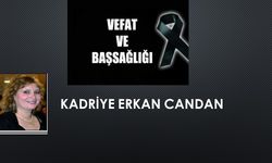 Kadriye Erkan Candan vefat etti