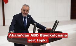 Akalın’dan ABD Büyükelçisine sert tepki