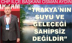 Aydın’dan Ergene Nehri kirliliği ile ilgili sert açıklama