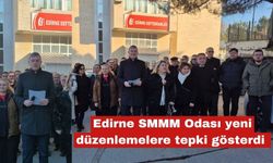 Edirne SMMM Odası yeni düzenlemelere tepki gösterdi