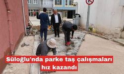 Süloğlu'nda parke taş çalışmaları hız kazandı