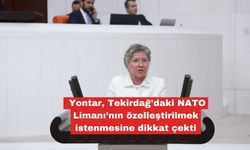 Yontar, NATO Limanı’nın özelleştirilmesine karşı çıktı