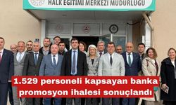 1.529 personeli kapsayan banka promosyon ihalesi sonuçlandı