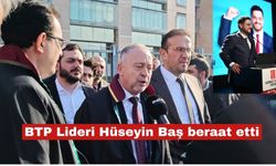 BTP Lideri Hüseyin Baş beraat etti