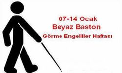 7-14 Ocak Beyaz Baston Görme Engelliler Haftası kutlanacak