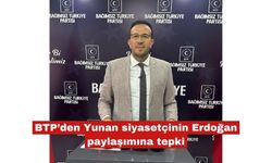BTP’den Yunan siyasetçinin Erdoğan paylaşımına tepki
