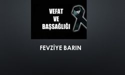 Fevziye Barın vefat etti